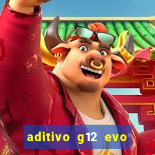 aditivo g12 evo ficha tecnica